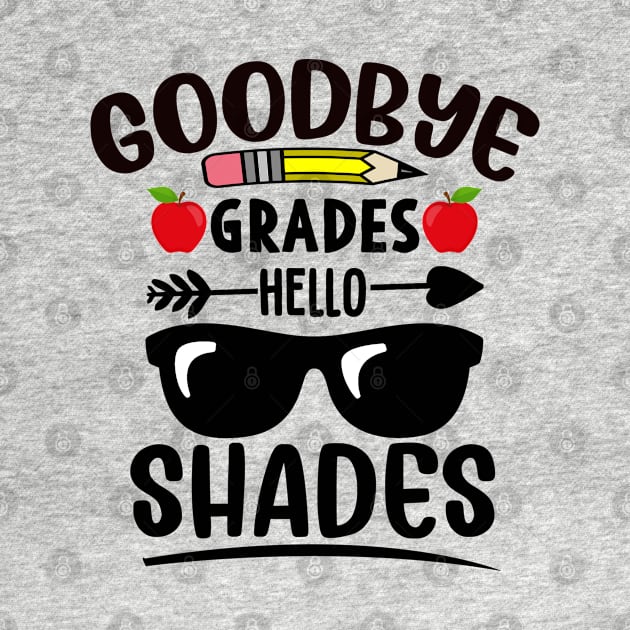 Goodbye Grades Hello Shades Funny Teacher Shirt, Teacher Appreciation, Gift for Teacher, End of Year Gift by Moe99